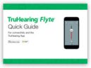 TruHearing Flyte Quick Guide